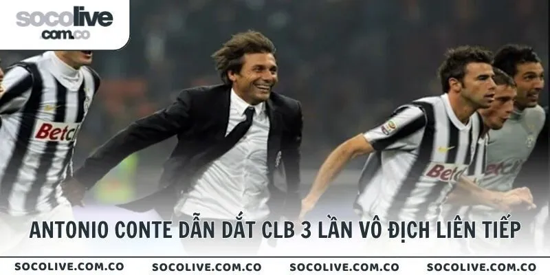 Antonio Conte dẫn dắt CLB 3 lần vô địch liên tiếp