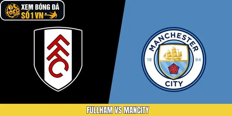 Fulham Vs Mancity Ngày 3/12 - Nhận Định Chi Tiết Từ Socolive
