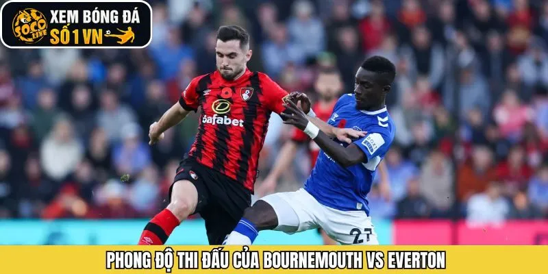 Phong độ CLB Bournemouth - Everton